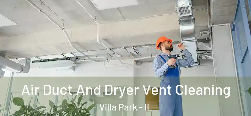 Air Duct And Dryer Vent Cleaning Villa Park - IL