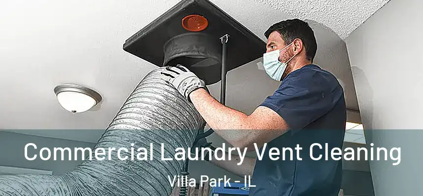  Commercial Laundry Vent Cleaning Villa Park - IL