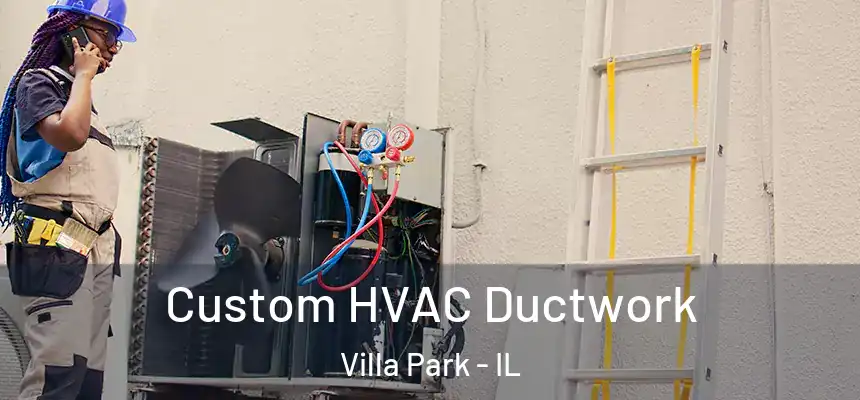  Custom HVAC Ductwork Villa Park - IL